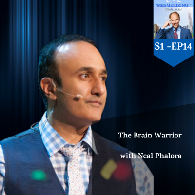 The Brain Warrior with Neal Phalora