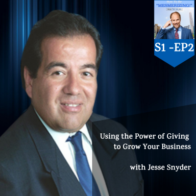 Using the Power of Giving to Grow Your Business with Jesse Snyder