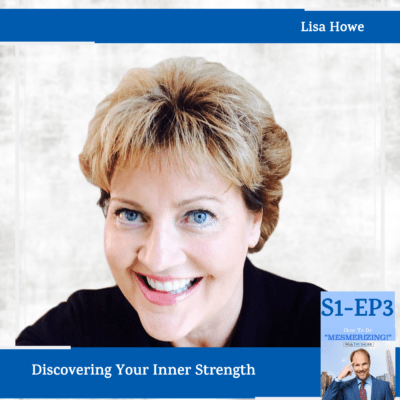 Discovering Your Inner Strength with Lisa Howe