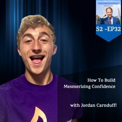How To Build Mesmerizing Confidence with Jordan Carnduff