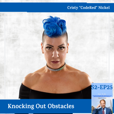Knocking Out Obstacles With Cristy “CodeRed” Nickel