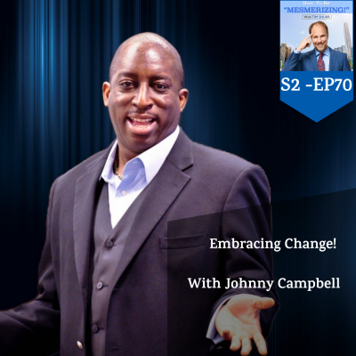 Embracing Change! With Johnny Campbell