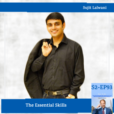 The Essential Skills With Sujit Lalwani