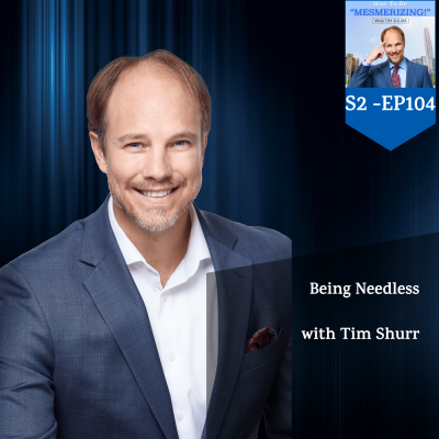 Being Needless With Tim Shurr