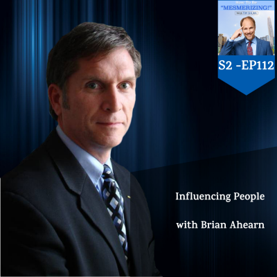 Influencing People With Brian Ahearn