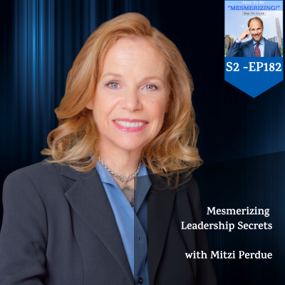 Mesmerizing Leadership Secrets With Mitzi Perdue!