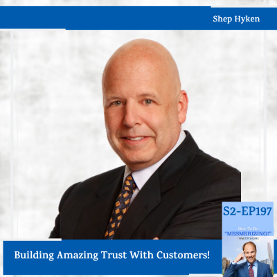 Building Amazing Trust With Customers! | Shep Hyken & Tim Shurr
