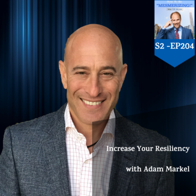 Increase Your Resiliency! | Adam Markel & Tim Shurr