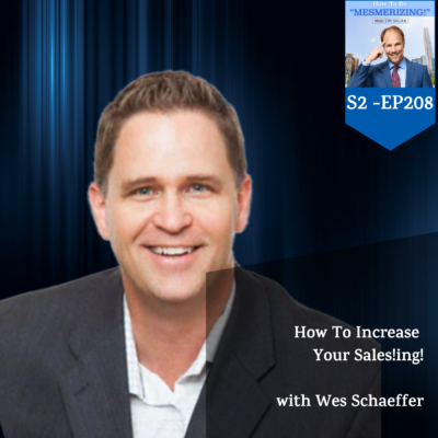 How To Increase Your Sales! | Wes Schaeffer & Tim Shurr