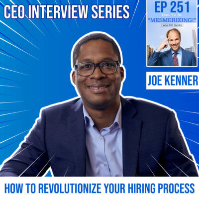 How To Revolutionize Your Hiring Process | Joe Kenner and Tim Shurr