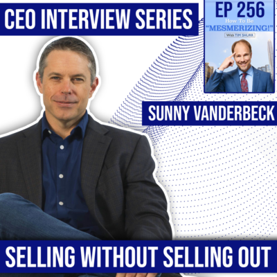 Selling Without Selling Out | Sunny Vanderbeck & Tim Shurr