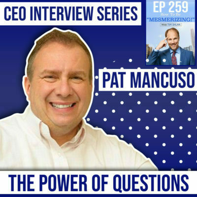 The Power Of Questions | Pat Macuso & Tim Shurr
