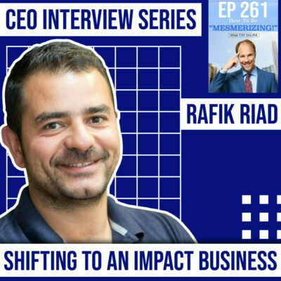 Shifting To An Impact Business | Rafik Riad & Tim Shurr