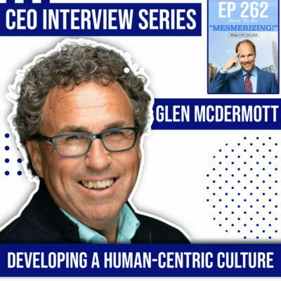 Developing A Human-Centric Culture | Glen McDermott & Tim Shurr