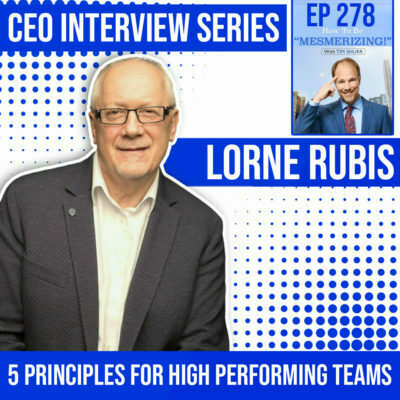 5 Principles for High Performing Teams | Lorne Rubis and Tim Shurr