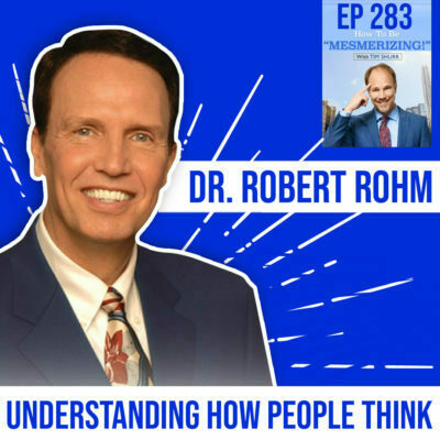 Understanding How People Think | Dr. Robert Rohm and Tim Shurr